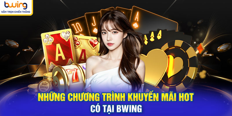 Những chương trình khuyến mãi Hot có tại BWING